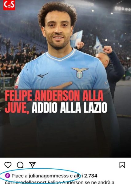 Calciomercato Lazio Futuro Felipe Anderson Juventus Interesse Felipe Anderson Aston Villa Felipe Anderson Rinnovo Contratto Lazio Agente Felipe Anderson Juliana Gomes Instagram Indizio Addio Felipe Anderson Trattative Calciomercato Lazio Svolte Futuro Felipe Anderson