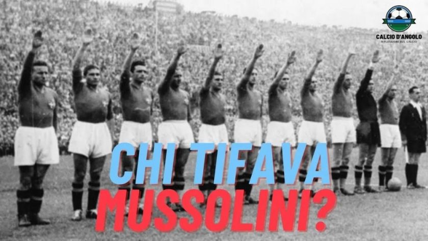 Per quale squadra tifava Benito Mussolini?