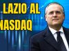 Lazio al Nasdaq? Requisiti, ostacoli e realtà dei numeri “Logo S.S. Lazio con skyline di Wall Street e Nasdaq, ipotesi quotazione negli USA.”
